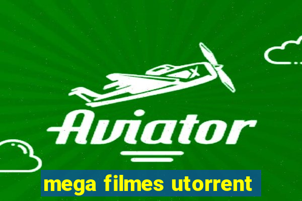 mega filmes utorrent